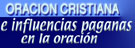 meditaci�n cristiana contemplaci�n m�todos orar